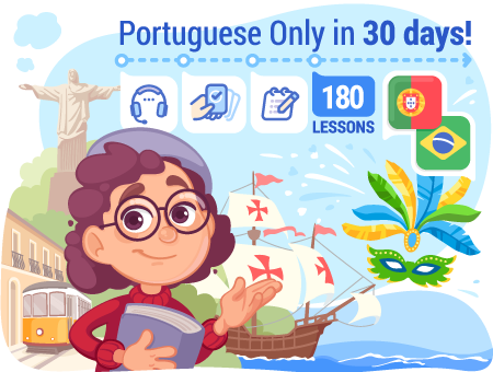 Portuguese only in 30 days!